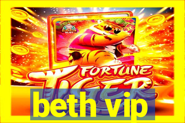 beth vip